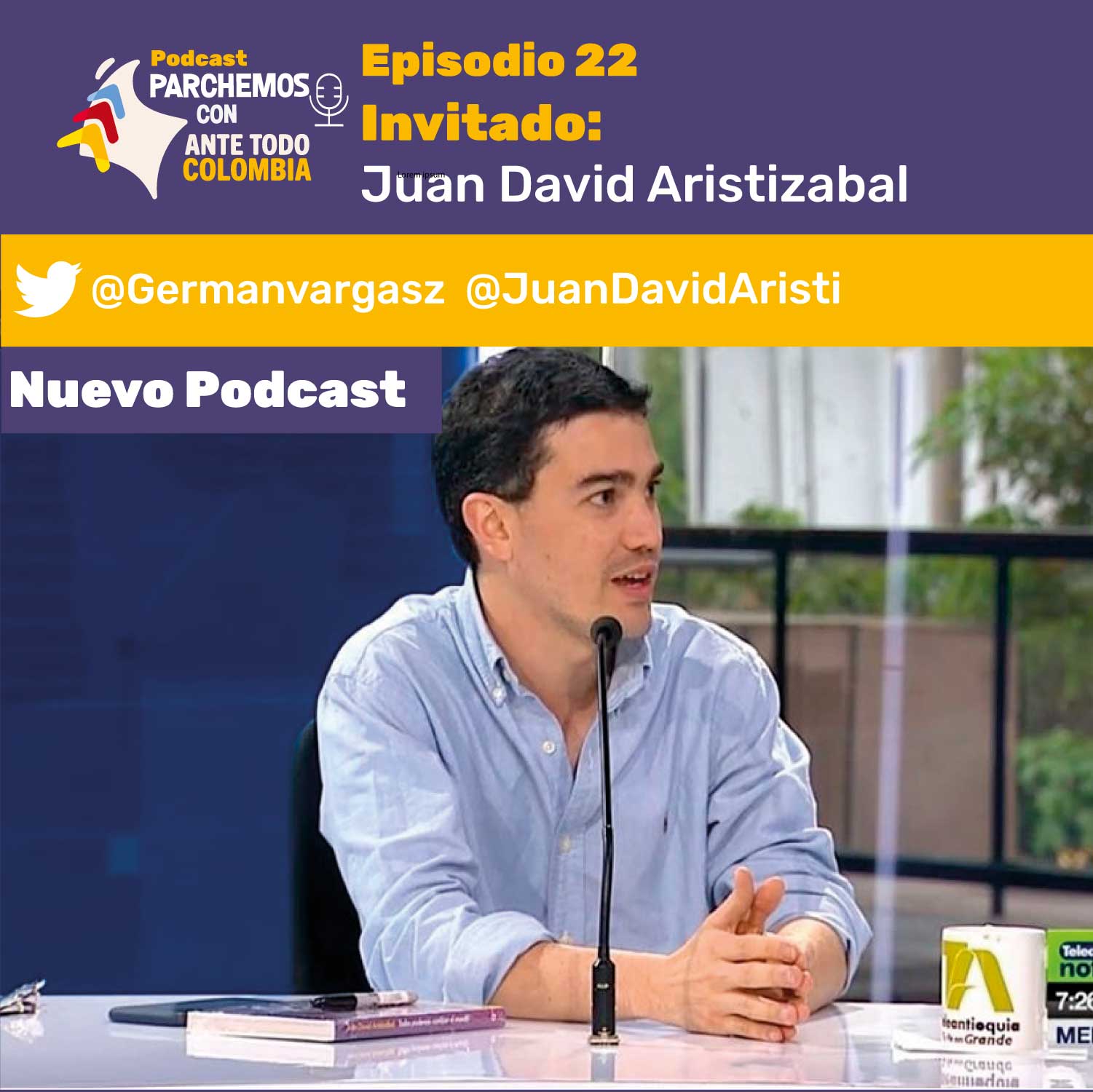 Episodio 22 – Juan David Aristizabal