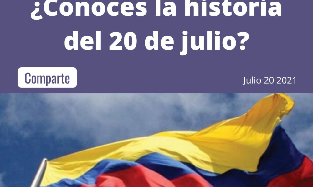 20 de julio: Día de la independencia en Colombia